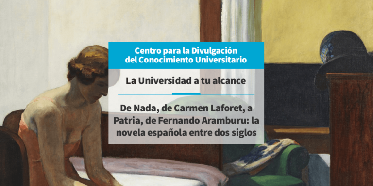 De Nada, de Carmen Laforet, a Patria, de Fernando Aramburu: la novela española entre dos siglos